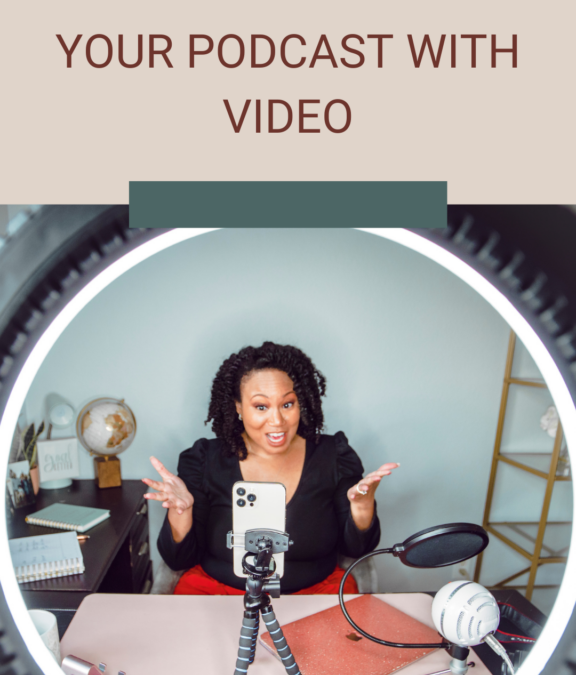 Grow Your Podcast with Video